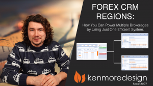 Forex CRM Regions: Powering Multiple Brokerages with Just One System