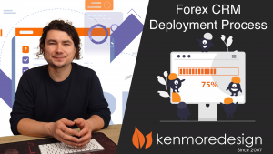 The Forex CRM Deployment Process for Retail FX and Prop Firms