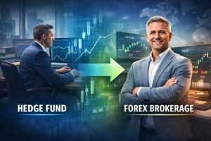 How to Switch from Managing a Hedge Fund to Running a Forex Brokerage